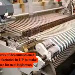 1k acres of decommissioned textile factories in UP to make space for new businesses